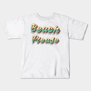 Beach Please Retro Style Kids T-Shirt